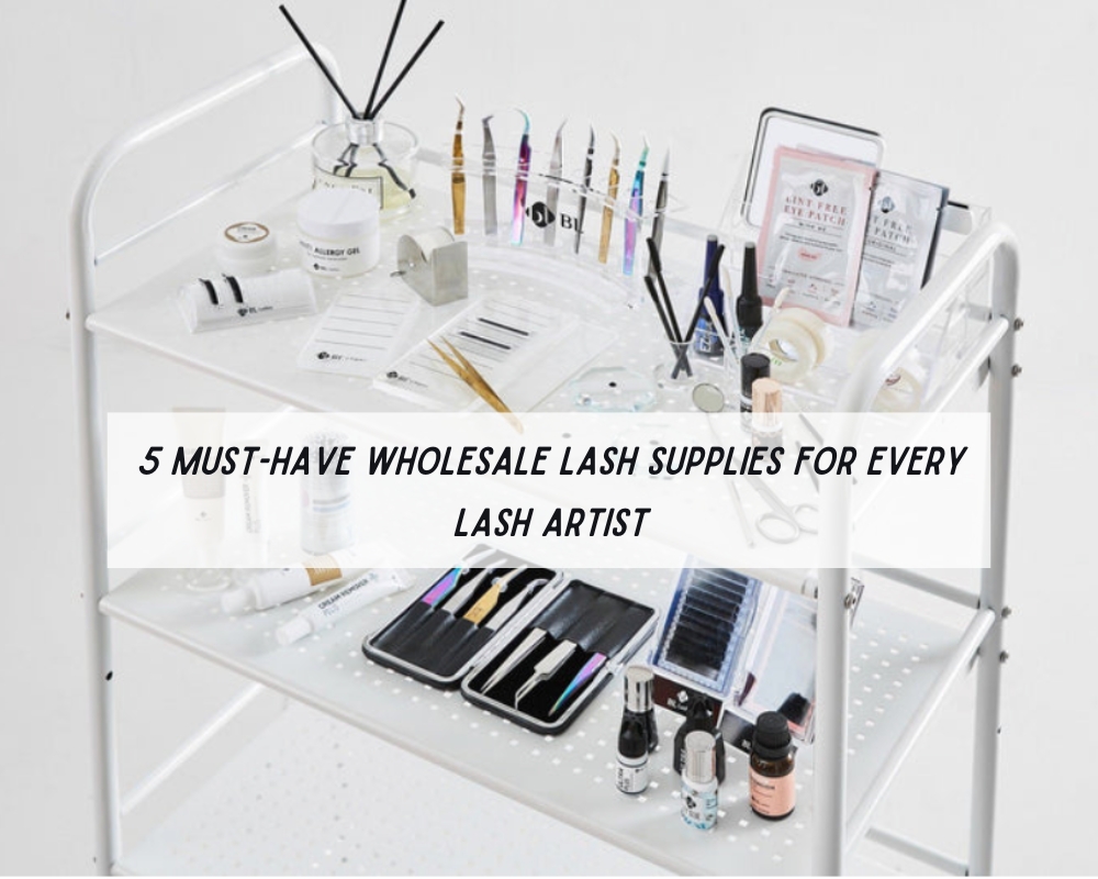 5-must-have-wholesale-lash-supplies-for-every-lash-artist-1