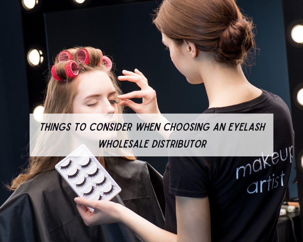 things-to-consider-when-choosing-an-eyelash-wholesale-distributor-1