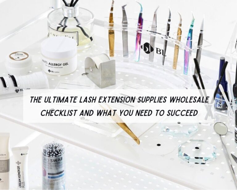The Ultimate Lash Extension Supplies Wholesale Checklist and What You Need to Succeed
