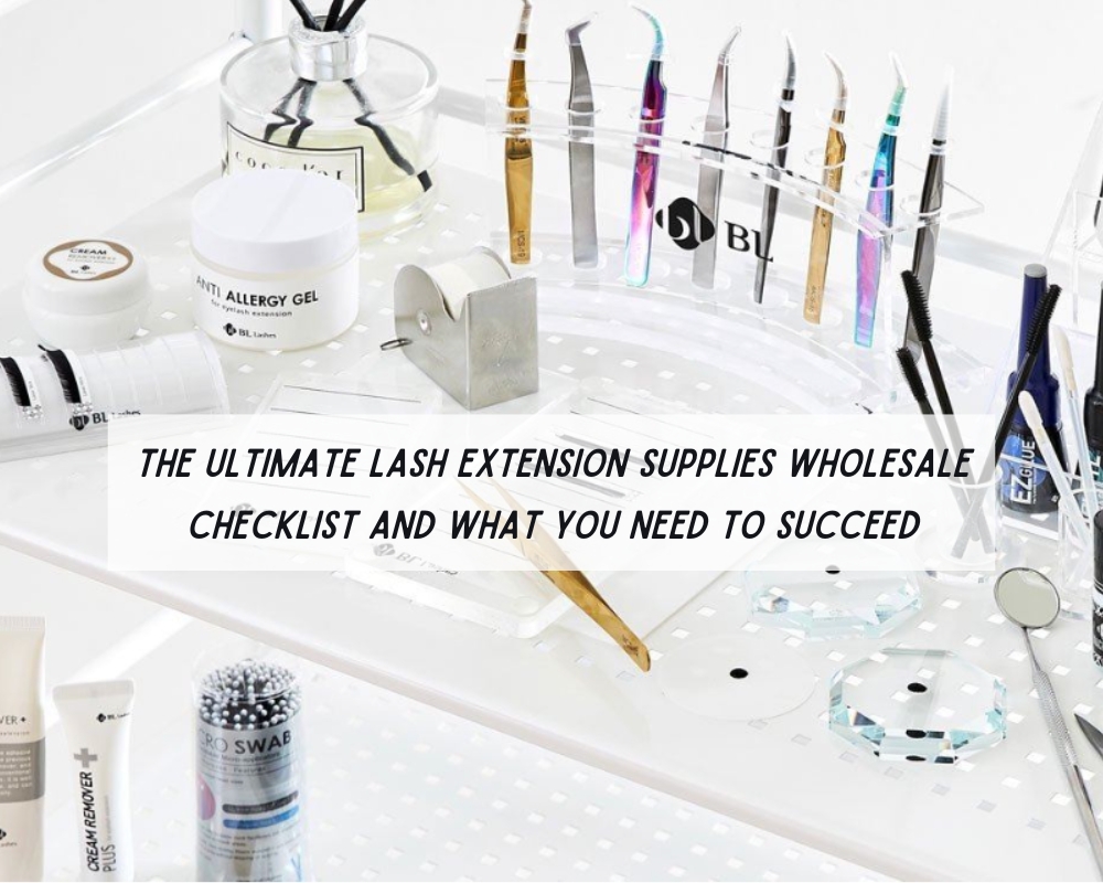 the-ultimate-lash-extension-supplies-wholesale-checklist-and-what-you-need-to-succeed-1